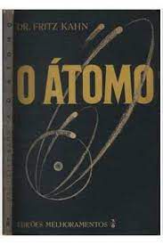 Livro o Átomo Autor Kahn, Dr. Fritz [usado]
