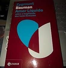 Livro Amor Líquido - sobre a Fragilidade dos Laços Humanos Autor Bauman, Zygmunt (2021) [usado]