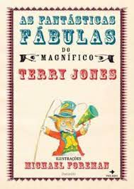 Livro as Fantásticas Fábulas do Magnífico Autor Jones, Terry (2013) [usado]