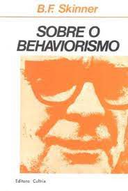 Livro sobre o Behaviorismo Autor Skinner, B.f. (2006) [usado]