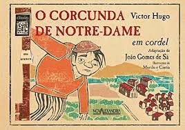 Livro o Corcunda de Notre Dame em Cordel Autor Sá, João Gomes de (adaptação) (2008) [usado]