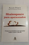 Livro Shakespeare para Apaixonados: 72 Doses de Romantismo para Aproveitar Melhor o Amor a Cada Dia Autor Percy, Allan (2014) [usado]