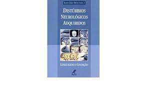Livro Distúrbios Neurológicos Adquiridos- Linguagem e Cognição Autor Ortiz, Karin Zazo (2005) [usado]