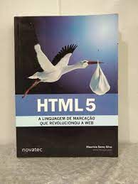 Livro Html 5 : a Linguagem de Marcação que Revolucionou a Web Autor Silva, Maurício Samy (2011) [usado]