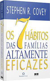 Livro os 7 Hábitos das Famílias Altamente Eficazes Autor Covey, Stephen R. (2019) [usado]