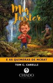 Livro Mig Juster e as Quimeras de Mcrat Autor Carelli, Tom C. (2017) [usado]