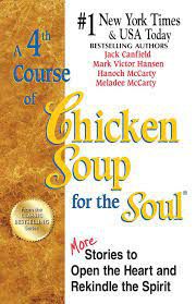 Livro a 4 Th Course Of Chicken Soup For The Soul : 101 Stories To Open The Heart And Rekindle The Spirit Autor Canfield, Jack (1997) [usado]