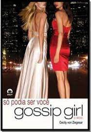 Livro Só Podia Ser Você - Gossip Girl- o Início Autor Ziegesar, Cecily Von (2009) [usado]