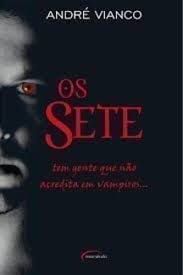 Livro os Sete - Tem Gente que Não Acredita em Vampiros Autor Vianco, André (2001) [usado]