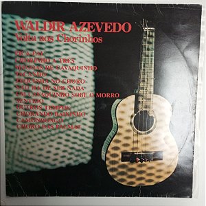 Disco de Vinil Waldir Azevedo - Volta aos Chorinhos Interprete Waldir Azevedo (1977) [usado]