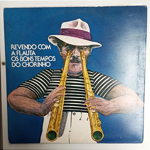 Gibi Revendo com a Flauta os Bons Tempos do Chorinho Autor Carlos Poyares (1977) [usado]