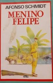 Livro Menino Felipe Autor Schmidt, Afonso (1984) [usado]