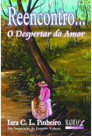 Livro Reencontro... o Despertar do Amor Autor Pinheiro, Iara C.l. (2001) [usado]