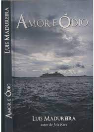 Livro Amor e Ódio Autor Madureira, Luis (2013) [usado]