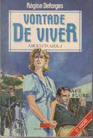 Livro Vontade de Viver - a Bicicleta Azul 2 Autor Deforges, Régine (1985) [usado]
