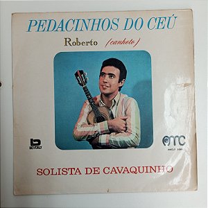 Disco de Vinil Roberto ( Canhoto ) - Pedacinhos do Céu Interprete Roberto Canhoto (1971) [usado]