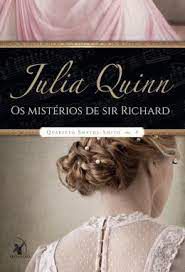 Livro os Mistérios de Sir Richard - Quarteto Smythe- Smith 4 Autor Quinn, Julia (2017) [seminovo]