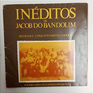 Disco de Vinil Inéditos de Jacb de Bandolim Interprete Déo Rian e Conjunto Noites Cariocas (1980) [usado]