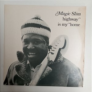 Disco de Vinil Magic Slim - High Way Ismy Home Interprete Magic Slim (1978) [usado]