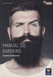 Livro Manual do Barbeiro: Segredos Profissionais Autor Valentim, Mauro Celso (2022) [usado]