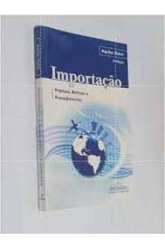 Livro Importação: Práticas, Rotinas e Procedimentos Autor Vieira, Aquiles (2008) [usado]