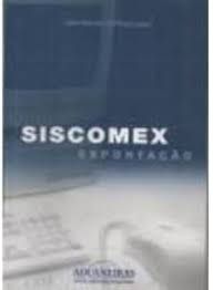 Livro Siscomex Exportação Autor Lopez, José Manoel Cortiñas (2001) [usado]