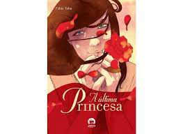 Livro a Última Princesa Autor Yabu, Fábio (2013) [usado]