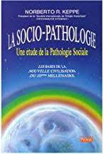 Livro La Socio-pathologie: Une Étude de La Pathologie Sociale Autor Keppe, Norberto R. (1992) [usado]