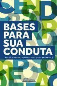 Livro Bases para sua Conduta Autor Pecotche, Carlos Bernardo González ( Raumsol) (2015) [usado]