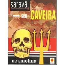 Livro Saravá e seu Caveira Autor Molina, N.a. [usado]