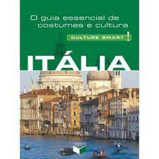 Livro Cultur Smart! Itália- o Guia Essencial de Costumes e Cultura Autor Abbott, Charles (2013) [usado]