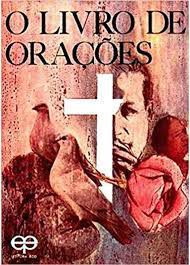 Livro o Livro de Orações : Contém Mais de 200 Orações Católicas Autor Desconhecido [usado]