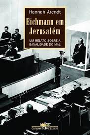 Livro Eichmann em Jerusalém: um Relato sobre a Banalidade do Mal Autor Arendt, Hannah (1999) [usado]