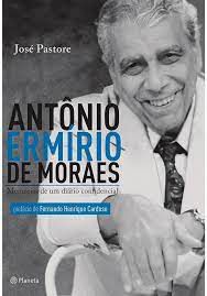 Livro Antônio Ermirio de Morais : Memórias de um Diário Confidencial Autor Pastore, José (2013) [usado]