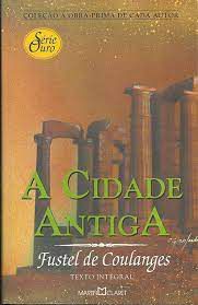 Livro a Cidade Antiga - Série Ouro 2 Autor Coulanges, Fustel de (2004) [usado]