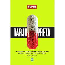 Livro Tarja Preta: os Segredos que os Médicos Não Contam sobre os Remédios que Você Toma Autor Kedouk, Marcia (2016) [usado]