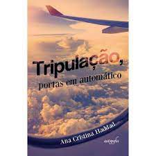 Livro Tripulação, Portas em Automático Autor Haddad, Ana Cristina (2018) [usado]