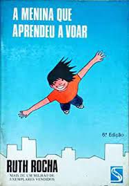 Livro a Menina que Aprendeu a Voar Autor Ruth Rocha [usado]