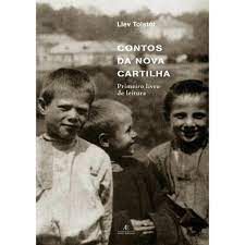 Livro Contos da Nova Cartilha - Primeiro Livro de Leitura Autor Tolstói, Liev (2005) [usado]