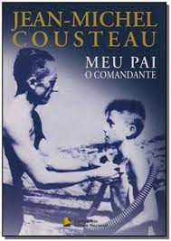 Livro Meu Pai o Comandante Autor Cousteau, Jean-michel (2006) [usado]
