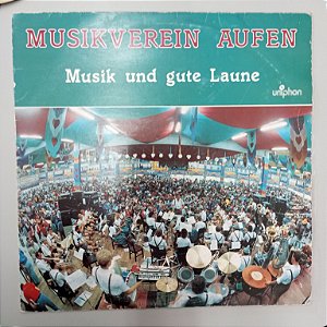 Disco de Vinil Musik V Erein Aufen - Musik Und Gute Laune Interprete Musikverein Aufen [usado]