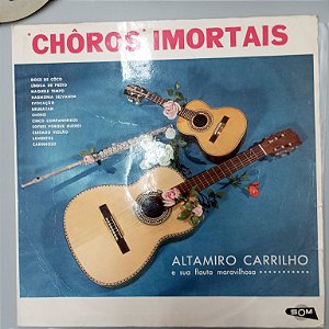 Disco de Vinil Choros Imortais Interprete Altamiro Carrilho e sua Flauta Maravilhosa (1984) [usado]