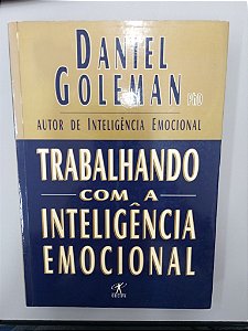 Livro Trabalhando com a Inteligencia Emocional Autor Goleman, Daniel (1999) [usado]