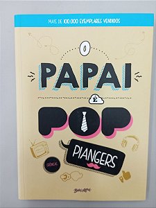 Livro o Papai é Pop Autor Piangers, Marcos (2015) [usado]