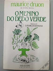 Livro o Menino do Dedo Verde Autor Druon, Maurice (1983) [usado]