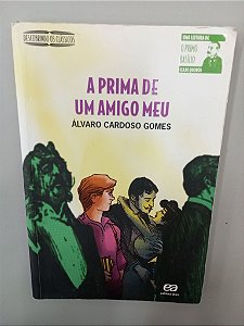 Livro a Prima de um Amigo Meu Autor Gomes, Alvaro Cardoso (2006) [usado]