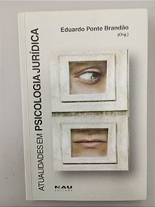 Livro Atualidades em Psicologia Jurídica Autor Brandão, Eduardo Ponte (2016) [usado]