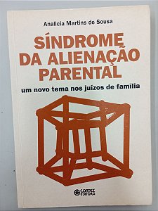 Livro Síndrome de Alienação Parental Autor Souza, Analicia Martins (2010) [usado]