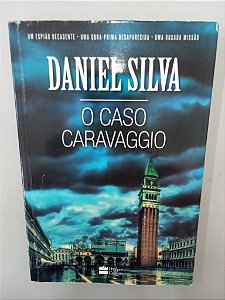 Livro o Caso Caravago Autor Silva, Daniel (2016) [usado]