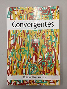 Livro Convergentes Autor Maia-guedes, Clarisse (2007) [usado]